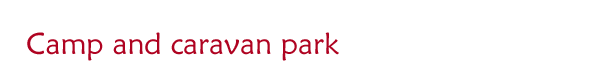 Camp and Caravan Site